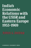 India's Economic Relations With the USSR and Eastern Europe, 1953 to 1969