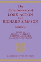 The Correspondence of Lord Acton and Richard Simpson. Vol. 2