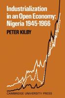 Industrialization in an Open Economy: Nigeria 1945 1966