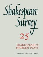 Shakespeare Survey 25 : [Shakespeare's Problem Plays]