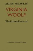 Virginia Woolf : The Echoes Enslaved