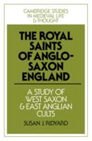 The Royal Saints of Anglo-Saxon England