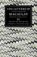 The Letters of Thomas Babington Macaulay: Volume 4, September 1841 December 1848