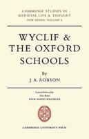 Wyclif and the Oxford Schools: The Relation of the 'Summa de Ente' to Scholastic Debates at Oxford in the Later Fourteenth Century