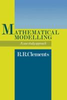 Mathematical Modelling: A Case Study Approach