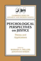 Psychological Perspectives on Justice: Theory and Applications