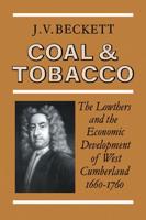Coal and Tobacco: The Lowthers and the Economic Development of West Cumberland, 1660 1760