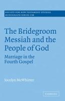 The Bridegroom Messiah and the People of God