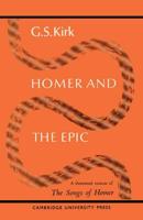 Homer and the Epic: A Shortened Version of "The Songs of Homer"