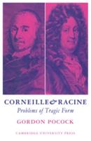 Corneille and Racine: Problems of Tragic Form
