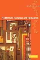 Modernism, Narrative and Humanism