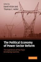The Political Economy of Power Sector Reform: The Experiences of Five Major Developing Countries