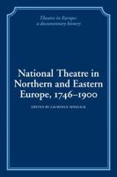 National Theatre in Northern and Eastern Europe, 1746-1900