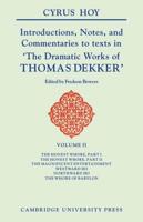 Introductions, Notes and Commentaries to Texts in 'The Dramatic Works of Thomas Dekker