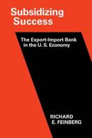 Subsidizing Success: The Export Import Bank in the U.S. Economy