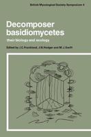 Decomposer Basidiomycetes, Their Biology and Ecology