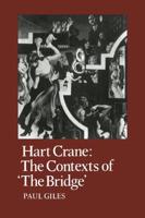 Hart Crane: The Contexts of "The Bridge"