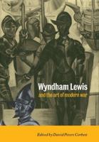 Wyndham Lewis and the Art of Modern War