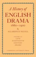 History of English Drama, 1660-1900. Vol. 3 Late Eighteenth Century Drama, 1750-1800