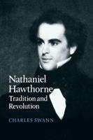 Nathaniel Hawthorne: Tradition and Revolution