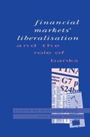 Financial Markets' Liberalisation and the Role of Banks