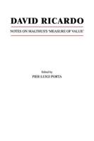 David Ricardo: Notes on Malthus's 'Measure of Value'