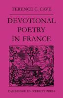 Devotional Poetry in France C. 1570-1613