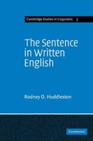 The Sentence in Written English: A Syntactic Study Based on an Analysis of Scientific Texts