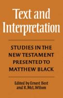 Text and Interpretation: Studies in the New Testament Presented to Matthew Black