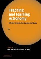 Teaching and Learning Astronomy: Effective Strategies for Educators Worldwide
