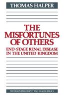 The Misfortunes of Others: End-Stage Renal Disease in the United Kingdom
