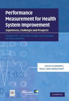 Performance Measurement for Health System Improvement: Experiences, Challenges and Prospects