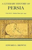 A Literary History of Persia. Volume 4