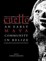 Cuello: An Early Maya Community in Belize