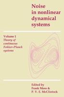 Theory of Continuous Fokker-Planck Systems. Noise in Nonlinear Dynamical Systems