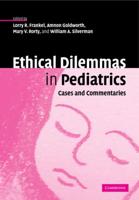 Ethical Dilemmas in Pediatrics: Cases and Commentaries