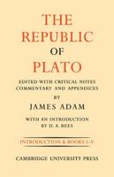 The Republic of Plato, Second Edition: Volume I