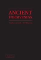 Ancient Forgiveness: Classical, Judaic, and Christian