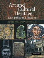Art and Cultural Heritage: Law, Policy, and Practice