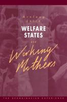 Welfare States and Working Mothers: The Scandinavian Experience