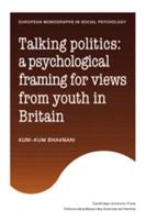 Talking Politics: A Psychological Framing of Views from Youth in Britain