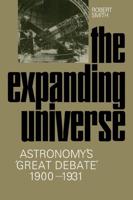 The Expanding Universe: Astronomy's 'Great Debate', 1900 1931