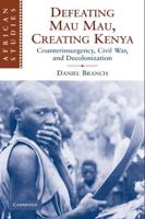Defeating Mau Mau, Creating Kenya