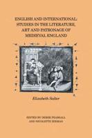English and International: Studies in the Literature, Art and Patronage of Medieval England