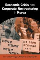 Economic Crisis and Corporate Restructuring in Korea: Reforming the Chaebol