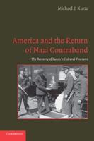 America and the Return of Nazi Contraband: The Recovery of Europe's Cultural Treasures