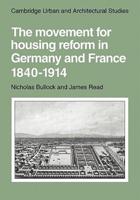 The Movement for Housing Reform in Germany and France, 1840-1914