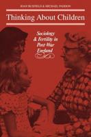 Thinking about Children: Sociology and Fertility in Post-War England