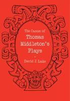 The Canon of Thomas Middleton's Plays