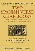 Two Spanish Verse Chap-Books: Romance de Amadis (C. 1515 19), Juyzio Hallado y Trabado (C. 1510)
